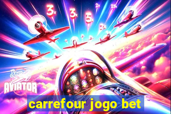 carrefour jogo bet